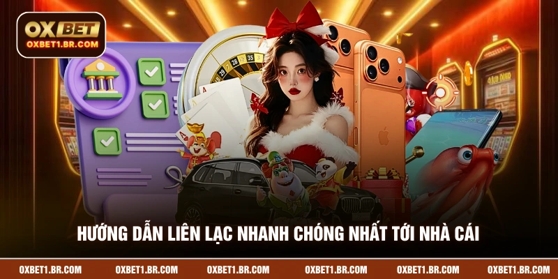 Hướng dẫn liên lạc nhanh chóng nhất tới nhà cái